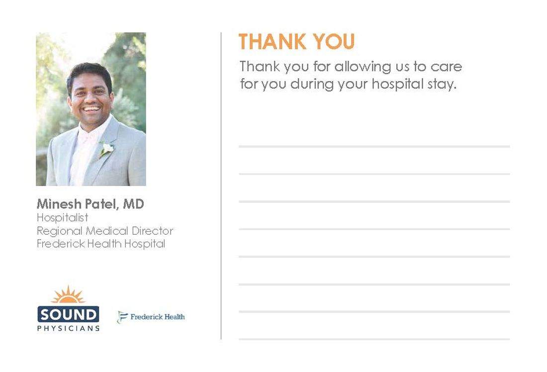 Hospitalists at Frederick (Md.) Health Hospital created &amp;quot;thank you&amp;quot; cards that they gave to patients at the end of their stays.