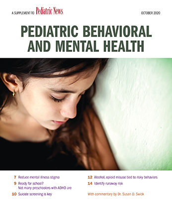 PEDIATRIC BEHAVIORAL AND MENTAL HEALTH | MDedge Pediatrics