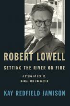 Setting the River on Fire, by Dr. Kay Refield Jamison